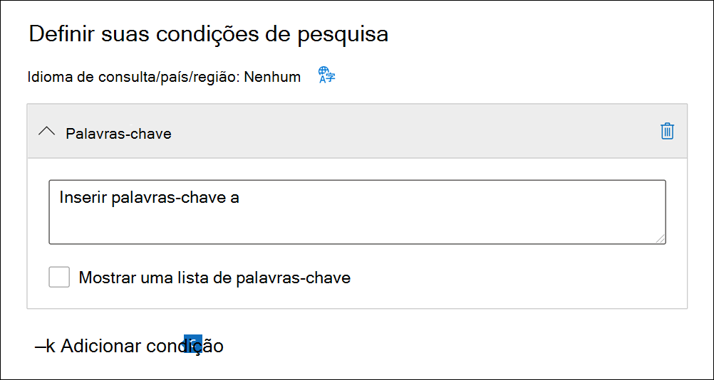 Captura de tela da página “Definir suas condições de pesquisa” no assistente de “Nova pesquisa”, mostrando as palavras-chave e as condições de configuração realçadas.