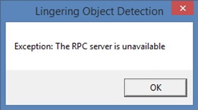 Captura de tela da janela Detecção de Objeto Persistente mostrando o erro Exceção: O servidor RPC está indisponível.