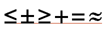 Screenshot that shows the characters for less than or equal to, plus minus, greater than or equal to, plus, equals, and approximately equal to.