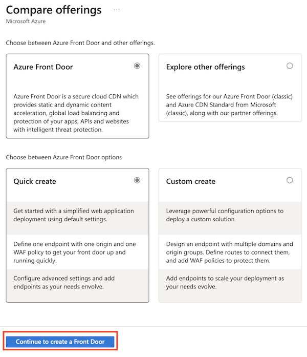 Captura de ecrã que mostra as ofertas da Porta da Frente do Azure, com a opção Criação rápida selecionada e o botão Continuar a criar uma Porta da Frente realçado.