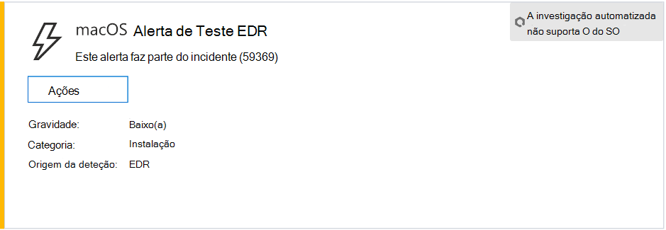 Captura de ecrã que mostra um alerta de teste EDR do macOS que mostra gravidade, categoria, origem de deteção e um menu fechado de ações