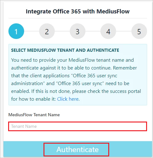 Captura de ecrã da consola de administração do MediusFlow. A caixa de nome do locatário do MediusFlow e o botão Autenticar são realçados na primeira etapa de integração.