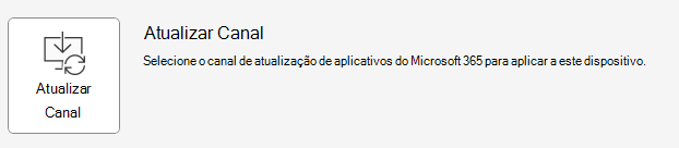 Uma captura de ecrã da opção Atualizar Canal para selecionar o canal de atualização de aplicações do Microsoft 365 a aplicar a um dispositivo.