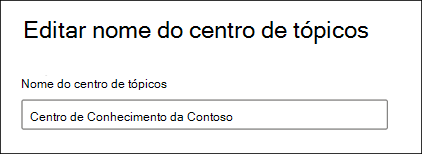 Captura de ecrã a mostrar a página Editar nome do centro de tópicos.