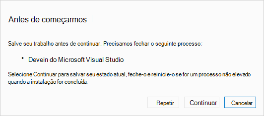 caixa de diálogo: antes de começarmos, feche o Visual Studio