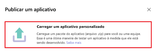 Captura de ecrã a mostrar a opção Carregar uma aplicação personalizada no Teams.