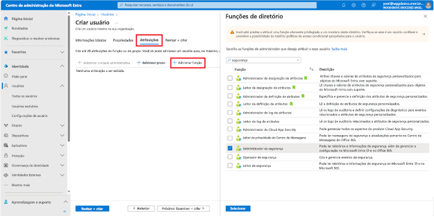 Captura de ecrã da folha Criar novo utilizador onde o separador seguinte na navegação do assistente intitulado Atribuições está selecionado. Ele mostra um botão intitulado Adicionar função realçada. No painel Funções de diretório aberto à direita, a função de administrador de segurança é realçada.