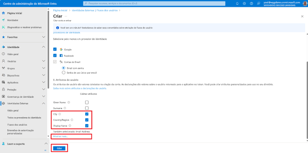 Captura de ecrã da folha Criar em Identidades Externas Fluxos de utilizador que realça itens marcados nas caixas de verificação Cidade, País ou Região e Nome para Apresentação como atributos a recolher durante a inscrição e Mostrar mais link por baixo para opções adicionais. O botão intitulado Criar na parte inferior é realçado.