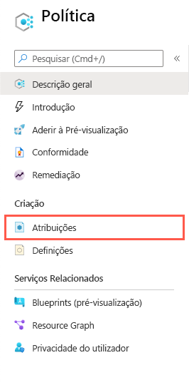Captura de tela do painel de navegação do serviço de política que mostra o local da opção Atribuições.
