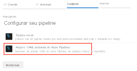 Captura de tela que mostra a opção Arquivo YAML de Pipelines do Azure Existente realçada.