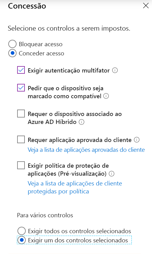 Captura de tela das configurações de concessão de controle de acesso com as opções selecionadas: Exigir autenticação multifator, Exigir conformidade com o dispositivo e Exigir um dos controles selecionados.