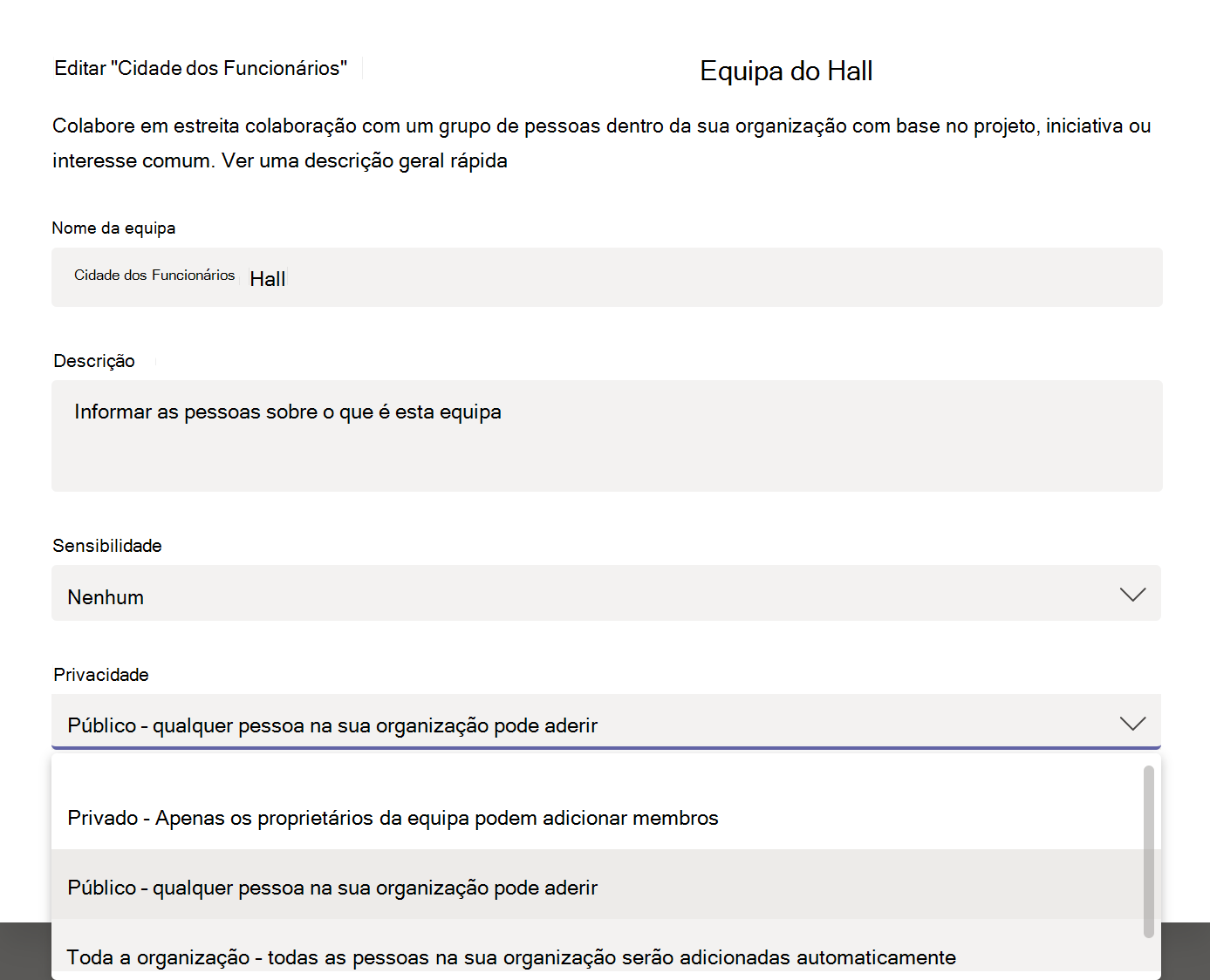 Captura de ecrã a mostrar a alteração para uma equipa de toda a organização.