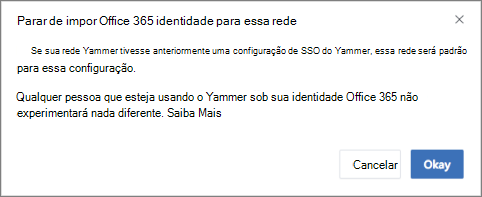 Captura de ecrã da caixa de diálogo de confirmação para parar de impor identidades do Microsoft 365 no Viva Engage. O Viva Engage SSO é reiniciado se tiver sido configurado anteriormente. Os utilizadores que normalmente iniciam sessão no Viva Engage com identidades do Microsoft 365 não são afetados.