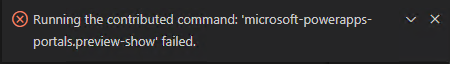 Выполнение добавленной команды: 'microsoft-powerapps-portals.preview-show' failed.' не удалось.
