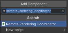 Skärmbild av dialogrutan Lägg till komponent i Unity. Söktextfältet innehåller texten RemoteRenderingCoordinator.