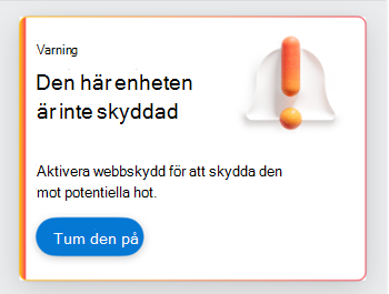 Skärmbild av ett kort som uppmanar användaren att aktivera webbskydd.