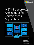 .NET Microservices Architecture for Containerized .NET Applications eBook cover thumbnail.NET Microservices Architecture for Containerized .NET Applications eBook cover thumbnail.