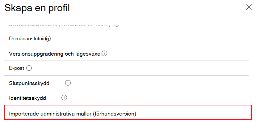 Skärmbild som visar hur du väljer importerade administrativa mallar för att skapa en enhetskonfigurationsprofil med hjälp av de importerade ADMX-inställningarna i Microsoft Intune administrationscenter.