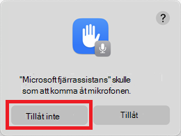 Mikrofonbehörighetsprompten visas för att välja Tillåt inte