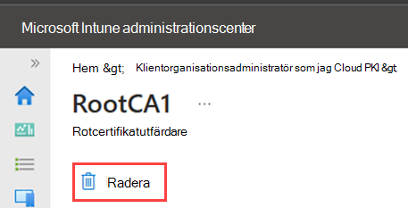 Exempel på skärmbild av administrationscentret som markerar borttagningsåtgärden för rotcertifikatutfärdarorganisationen.