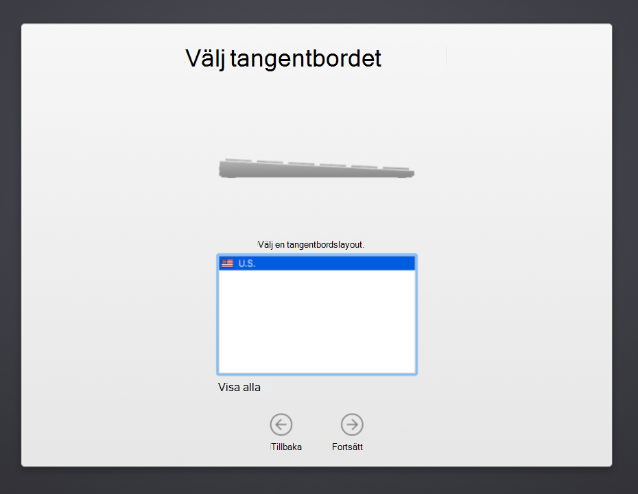 Skärmbild av skärmen Tangentbordslayout för installationsassistenten för macOS-enhet som visar en lista över tangentbordsspråk att välja mellan, ett avmarkerat visa alla-alternativ och en bakåt- och fortsätt-knapp.