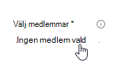 Skärmbild av alternativet Ingen medlem har valts.