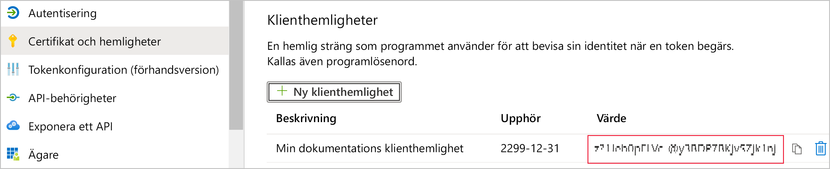 Skärmbild av sidan Certifikat och hemligheter för appen. Under Klienthemligheter visas en ny hemlighet. Dess oläsliga värde är markerat.