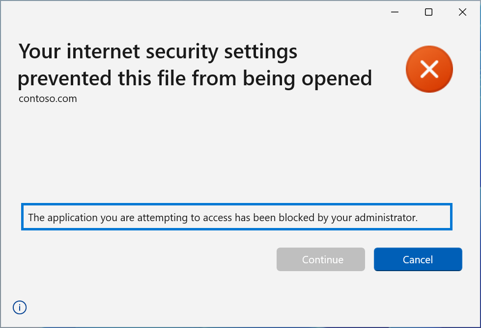 A screenshot of an URL Security Zone error. The title of the dialog says "Your internet security settings prevented this file from being opened". The explanation text below states "The application you are attempting to access has been blocked by your administrator."