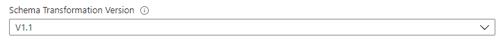 The Schema Transformation Version field in the Configuration pane