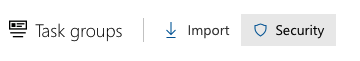 Screenshot of task groups security selection.