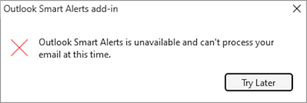 Dialog that alerts the user that the add-in is unavailable. The user can only send the item when the add-in is available again.