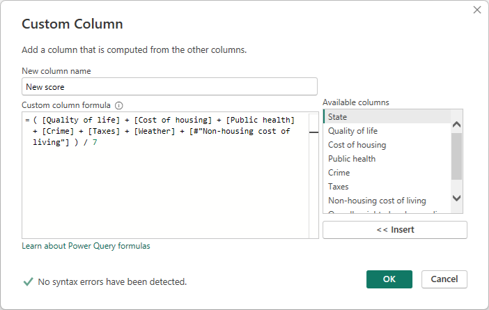 ภาพหน้าจอของกล่องโต้ตอบคอลัมน์แบบกําหนดเองของ ตัวแก้ไข Power Query ที่แสดงชื่อคอลัมน์ใหม่ สูตรคอลัมน์แบบกําหนดเอง และไม่มีข้อผิดพลาดทางไวยากรณ์