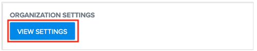 Screenshot that shows the View Settings button in the Organization Settings box.