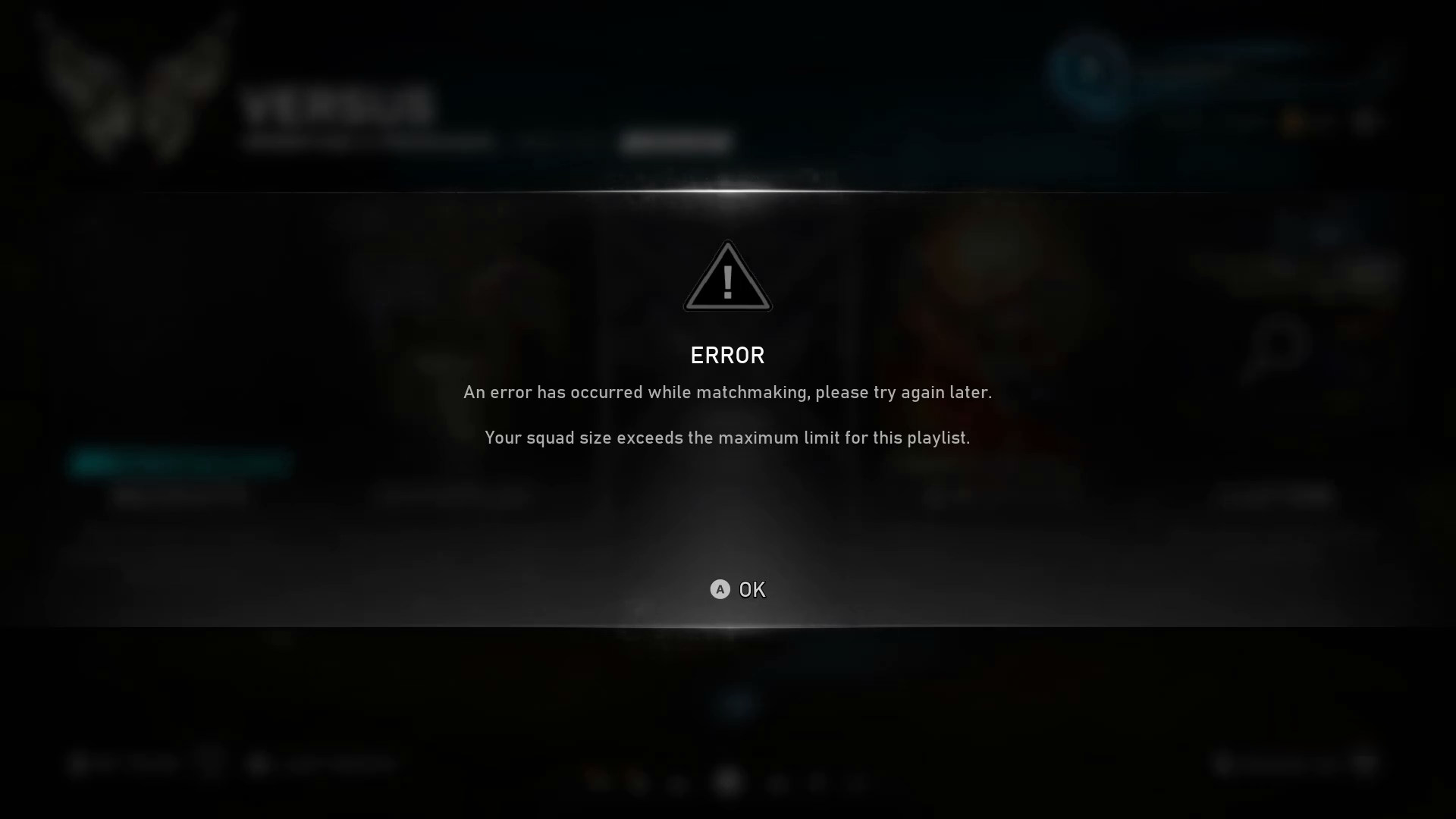 Gears 5 中错误通知的屏幕截图。错误通知显示为“ERROR。匹配时发生错误，请稍后重试。你的小队规模超出了此播放列表的最大限制。”