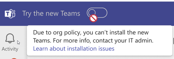 如果组织策略限制新 Teams 的安装，则显示错误消息的屏幕截图。