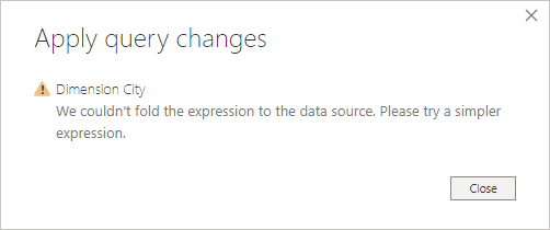 Screenshot of Apply query changes message: We couldn't fold the expression to the data source.