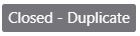 Closed - Duplicate state for suggestions on Developer Community