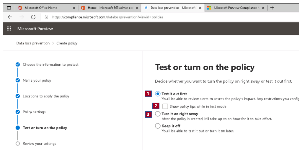 Screenshot of the dialog box from the policy wizard asking whether you want to turn on the policy now or test it out first.