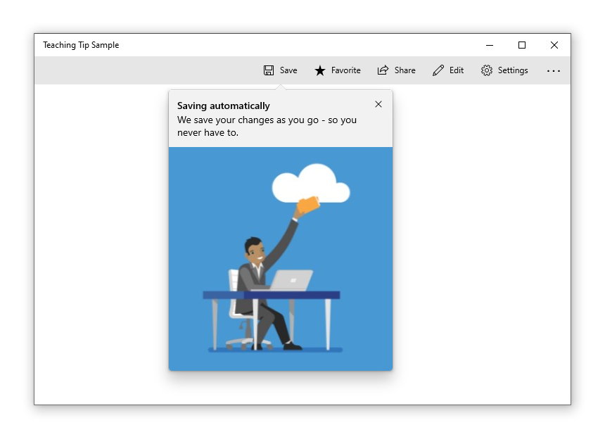 目标为“保存”按钮的教学提示的示例应用。该提示的标题为“自动保存”，副标题为“我们将即时保存你的所有更改 - 你无需亲自动手。”教学提示的底部是一张无边框的图像，其内容是卡通人物将文件放入云中。教学提示的右上角有一个关闭按钮。