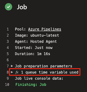 顯示管線記錄，並醒目提示「已使用 1 個佇列時間變數」項目的 Azure DevOps 螢幕擷取畫面。